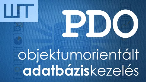 PDO - objektumorientált adatbáziskezelés